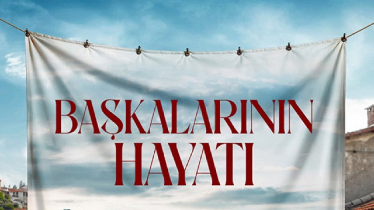 Star TV Başkalarının Hayatı dizisi hangi gün, saat kaçta başlıyor? Başkalarının Hayatı dizisinin konusu ve oyuncuları